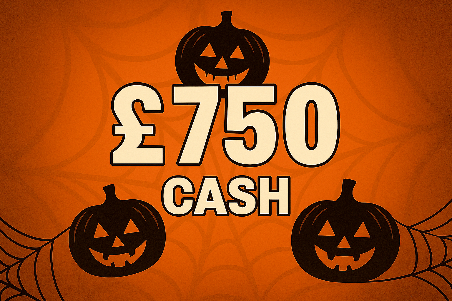 £750 Spooky Cash
