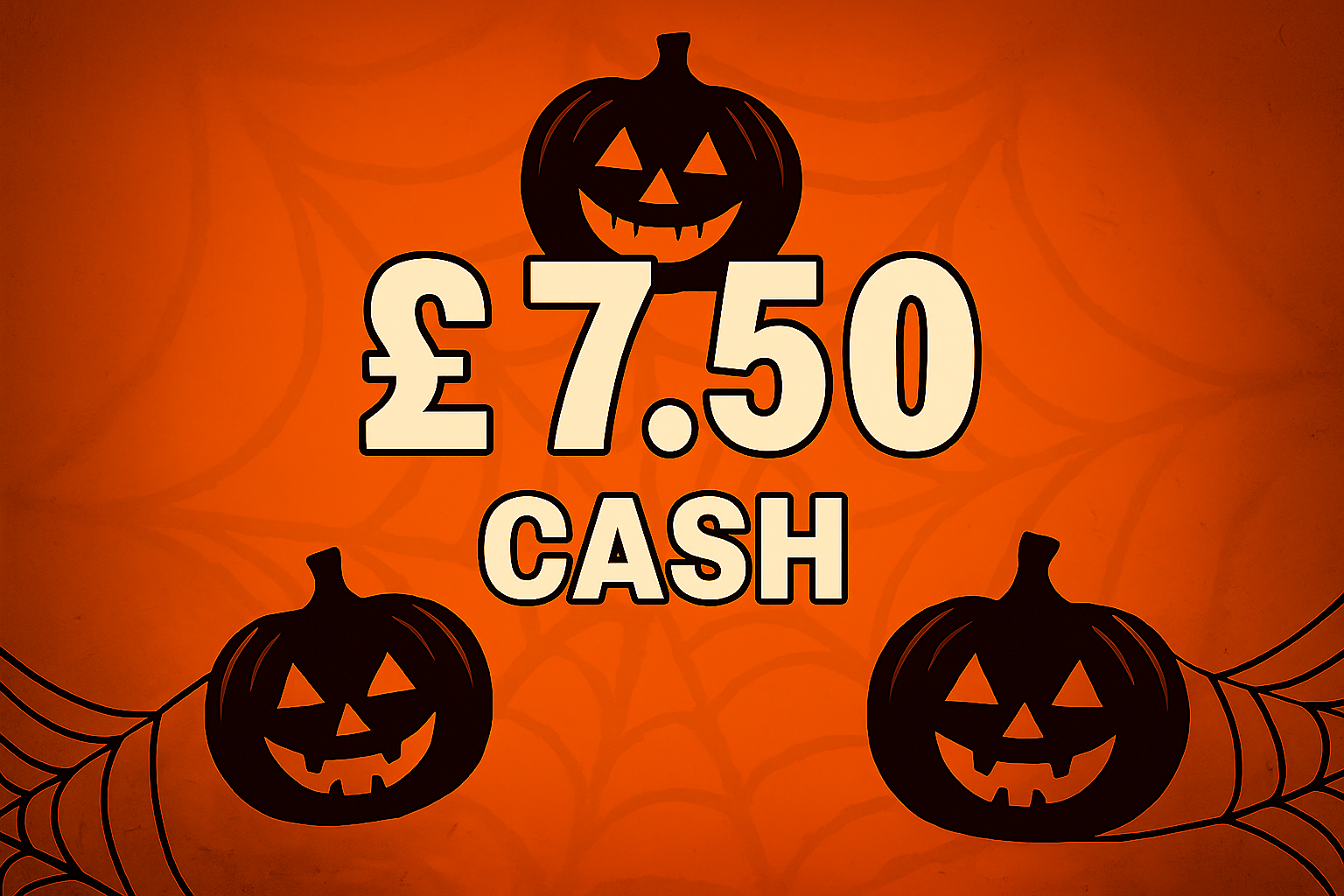 £7.50 Spooky Cash
