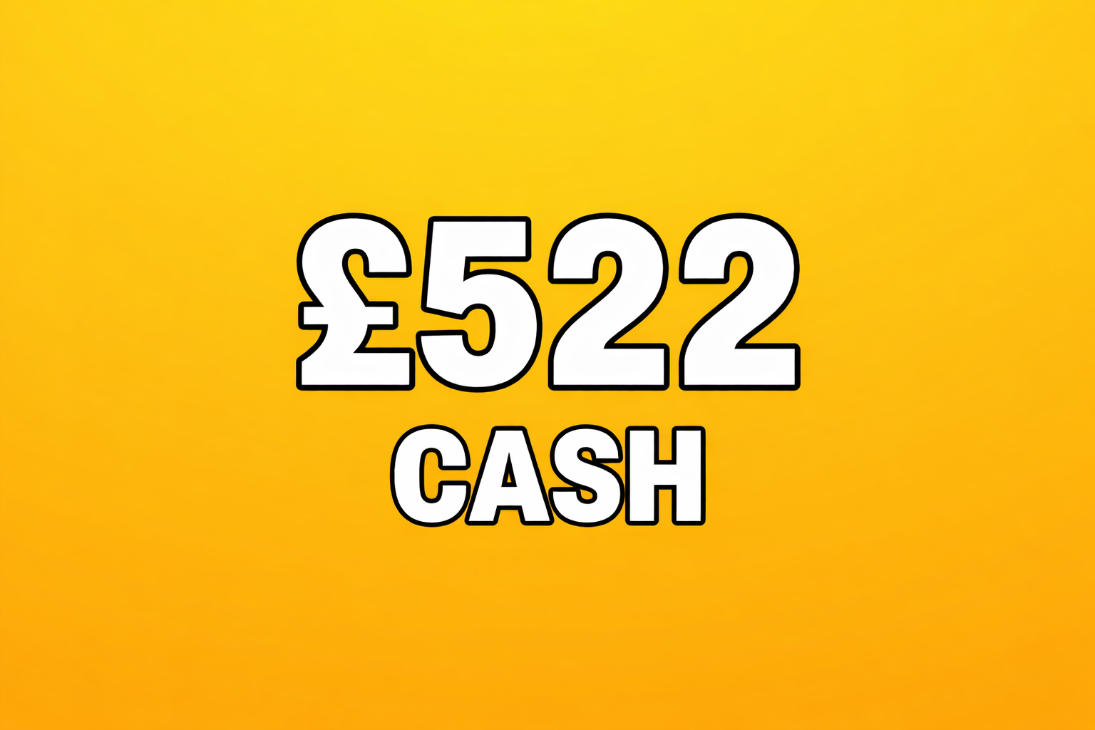 £522 Cash