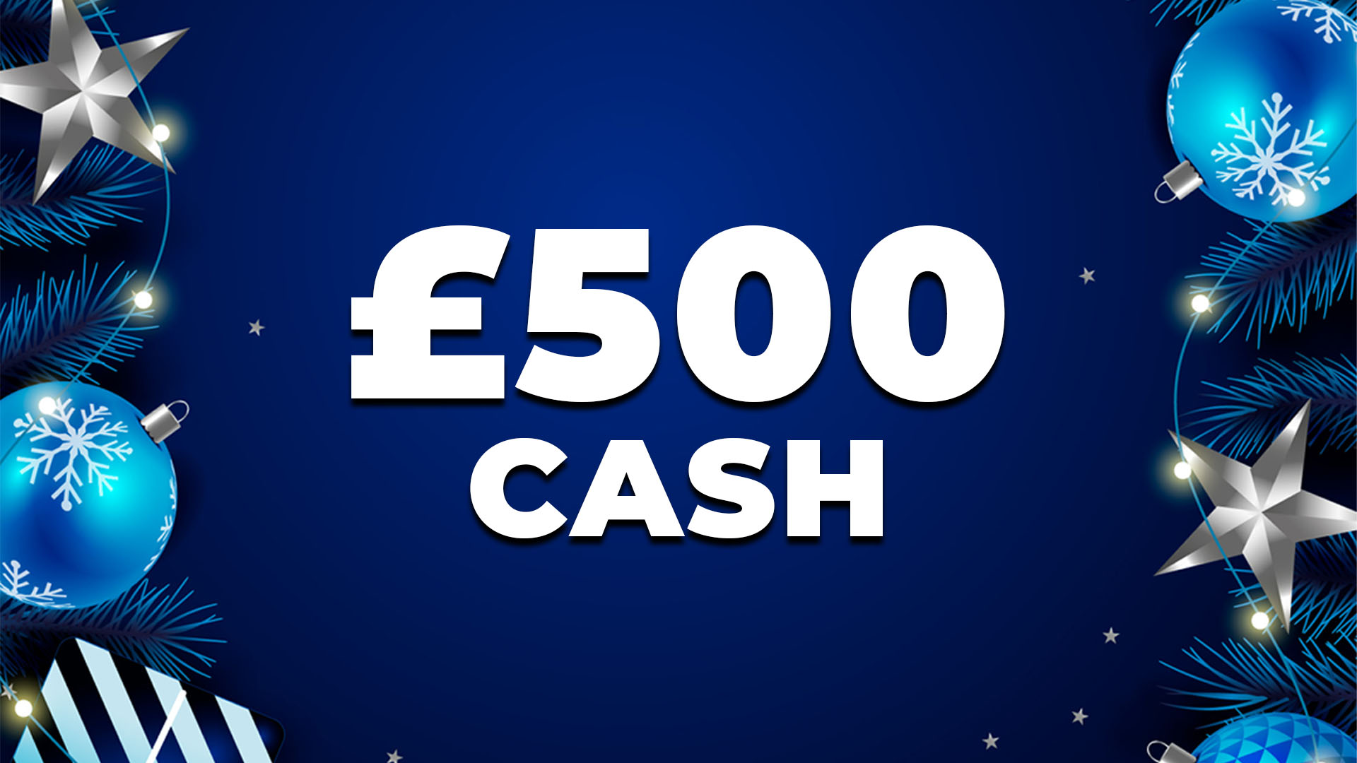 £500 Xmas Cash