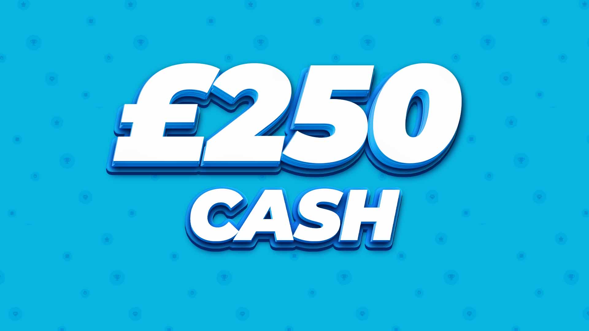 £250 Cash