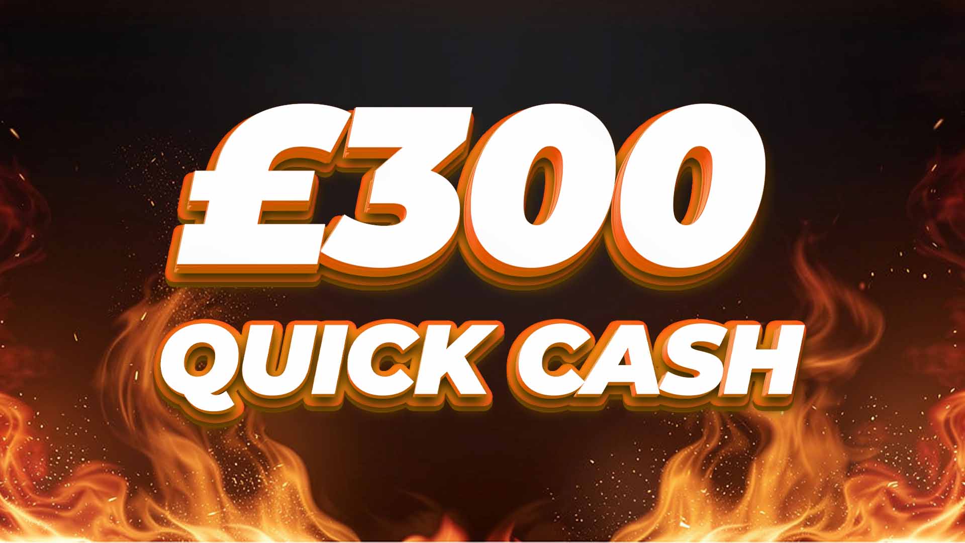 £300 Quick Cash