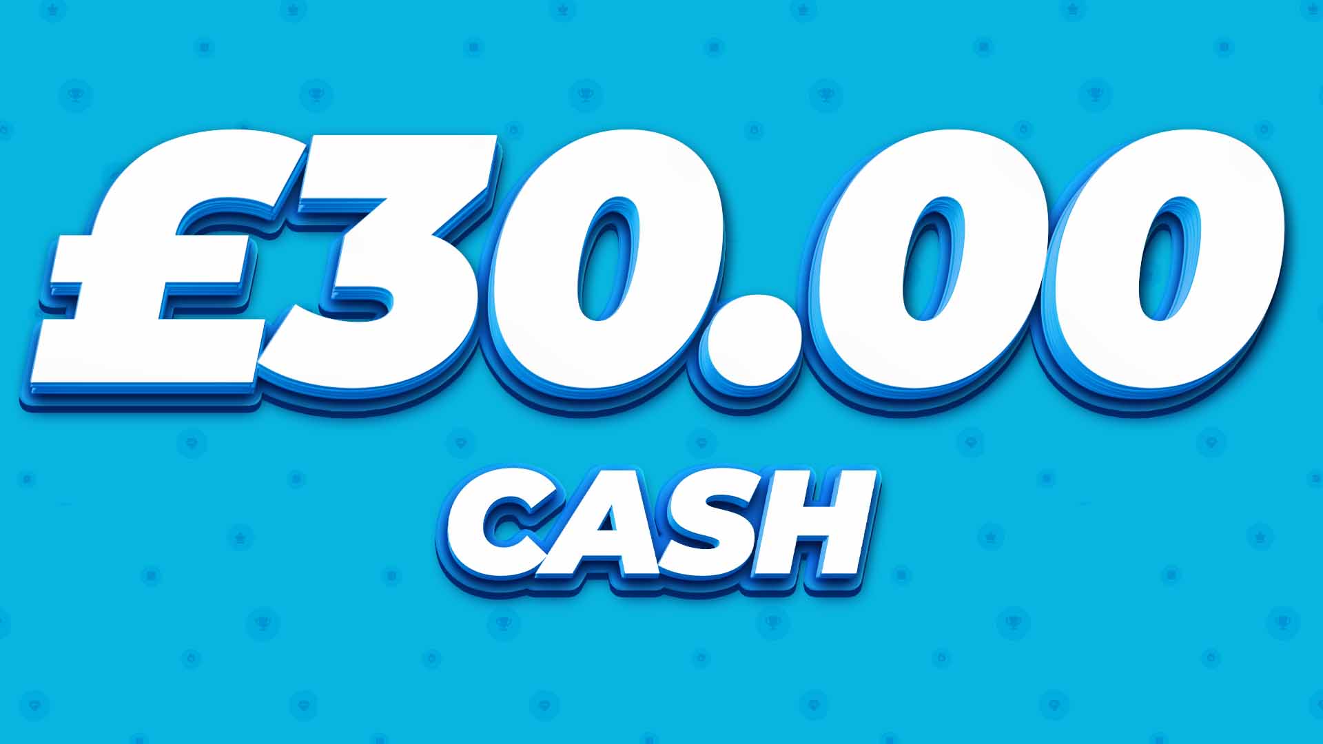 £30 Cash