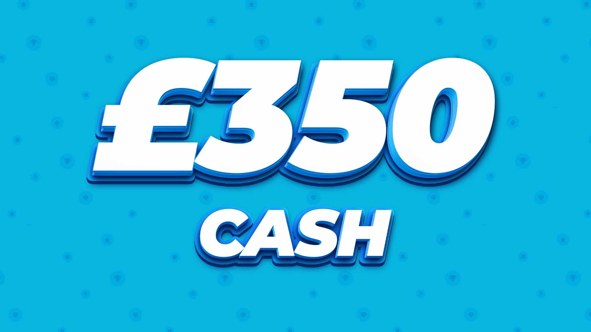 £350 Cash