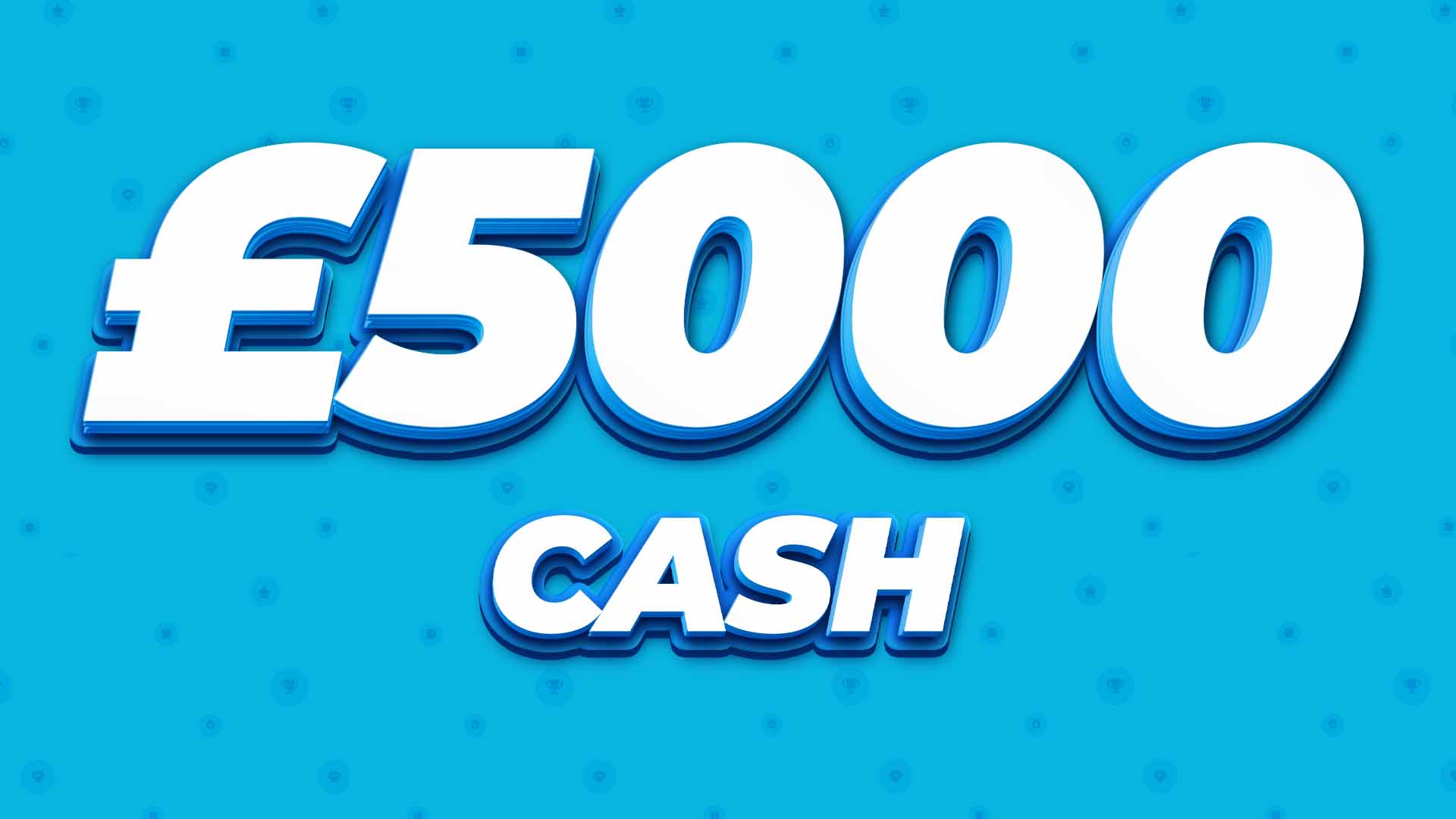 £5000 Cash