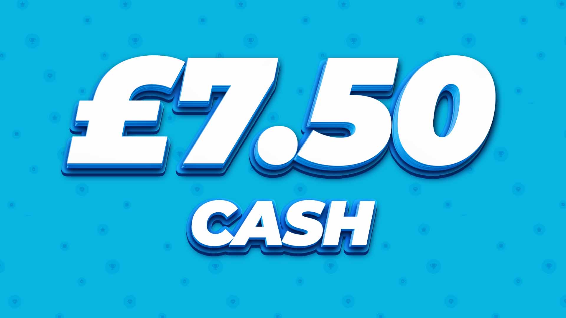 £7.50 Cash