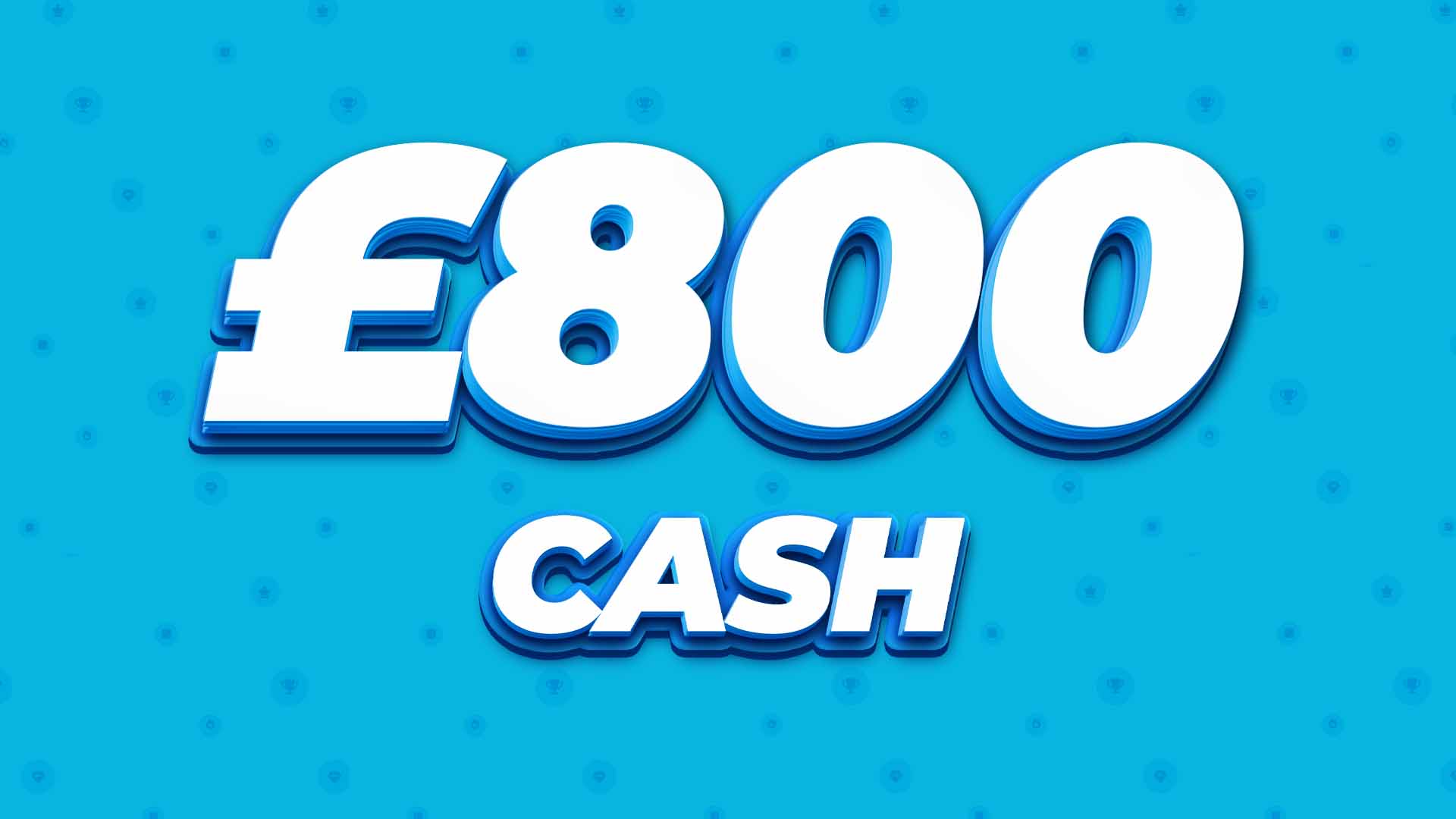 £800 Cash