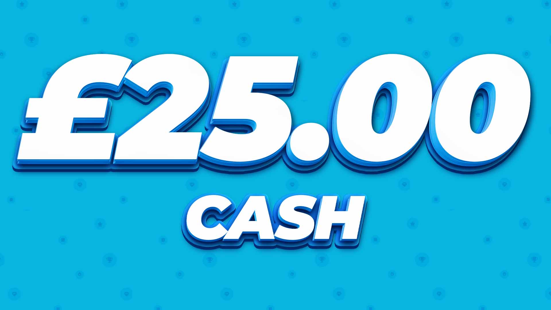 £25 Cash