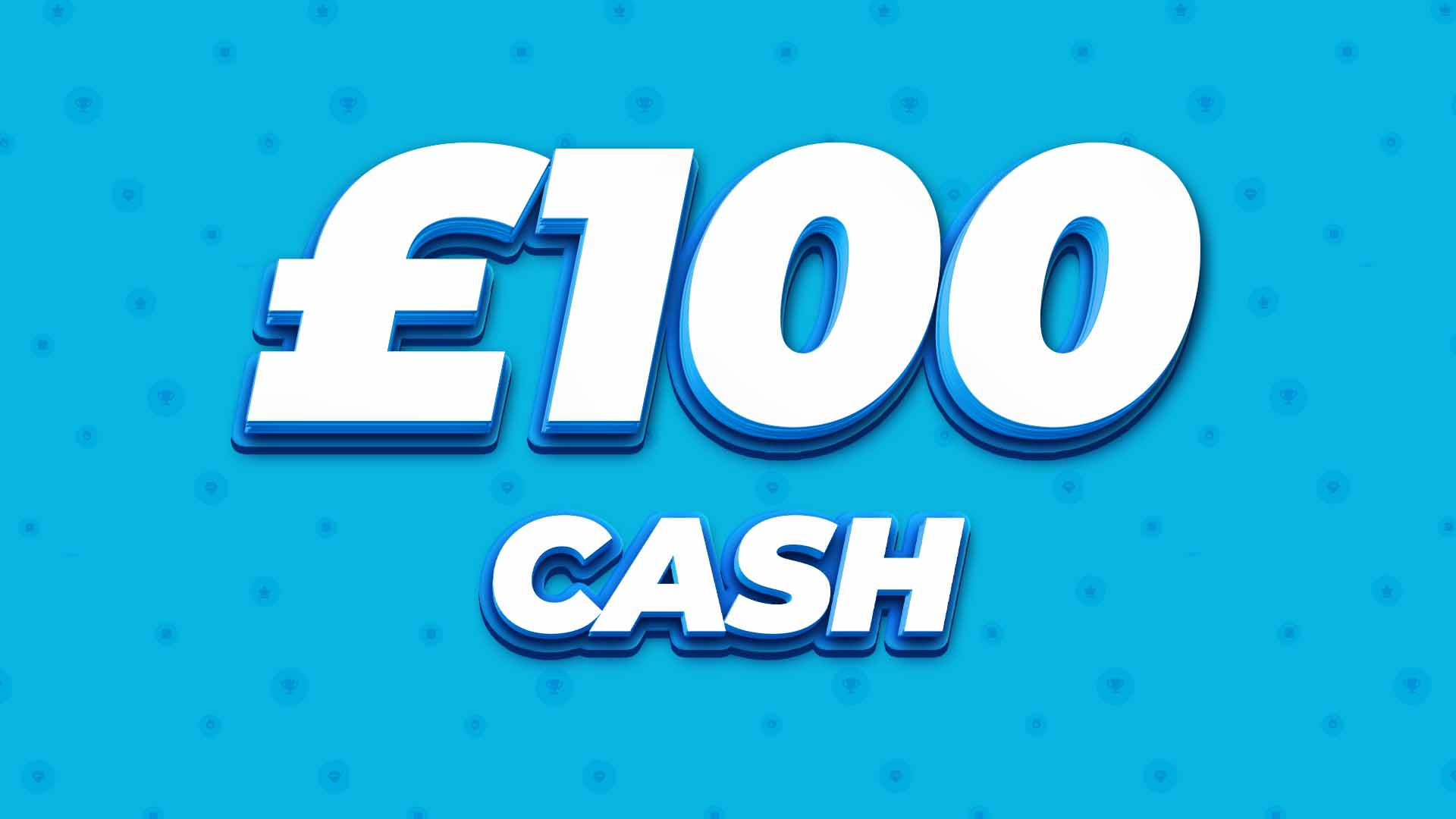 £100 Cash