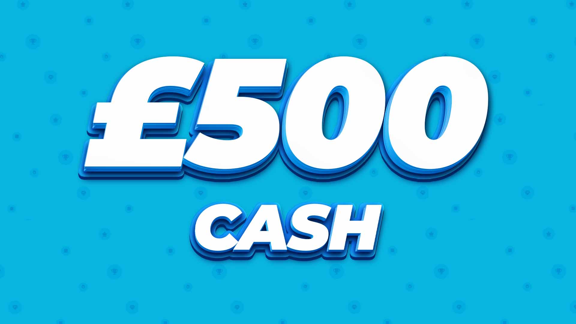 £500 Cash
