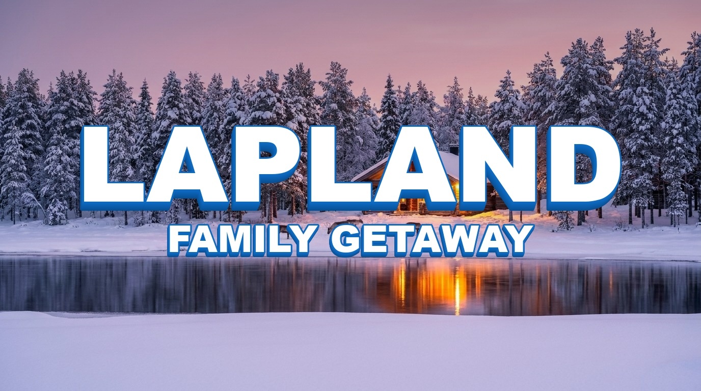 Lapland Family Getaway