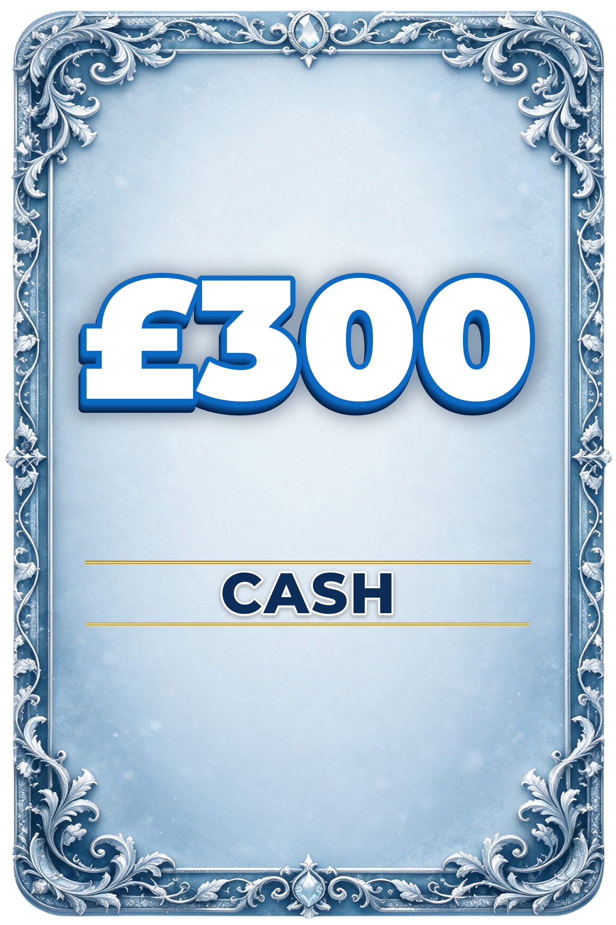 £300 Cash